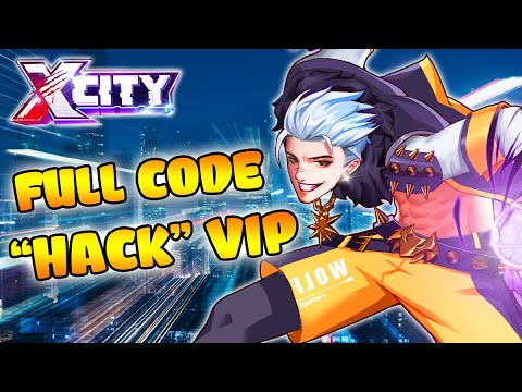 X-City: Thành Phố Bất Ổn - Full Giftcode. Cách Nhập Code Và Hack Cấp Vip