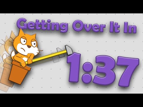 Scratch Getting Over It - Speed Run (1:37)
