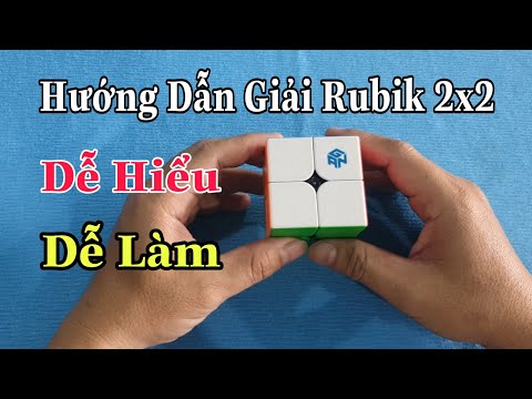 Hướng Dẫn Giải Rubik 2x2 Cơ Bản - Dễ Hiểu - Dễ Làm ( Rubik Cube )