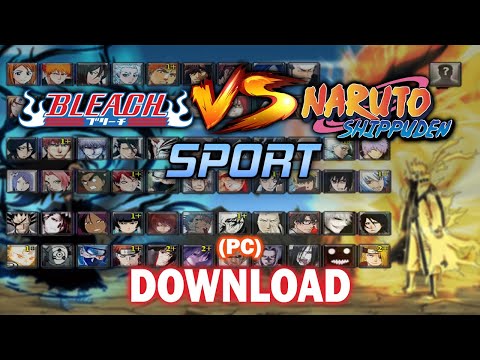 Bleach VS Naruto 3.6.8 SPORTS | 90+ Characters (PC) [DOWNLOAD]