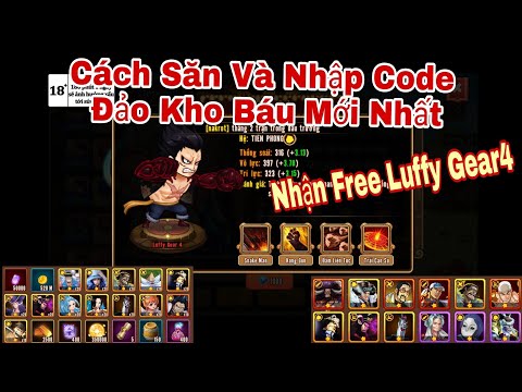 Cách Săn Và Nhập Code Đảo Kho Báu Game Hải Tặc Đại Chiến Mới | Nhận Ngay Luffy Gear4 | ttđp