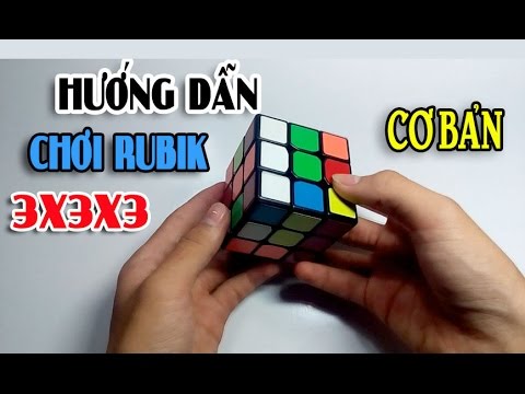 [Hướng dẫn] Giải Rubik 3x3 cho người mới bắt đầu !!!