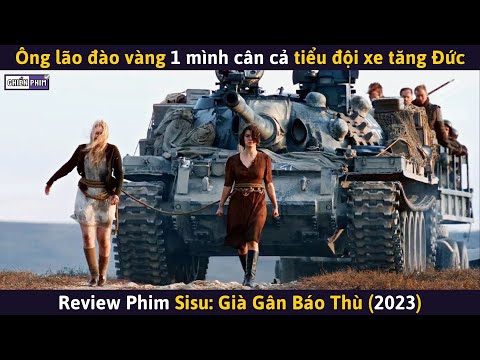 Ông Lão Đào Vàng 1 Mình Cân Cả Tiểu Đoàn Xe Tăng Đức || Review Phim