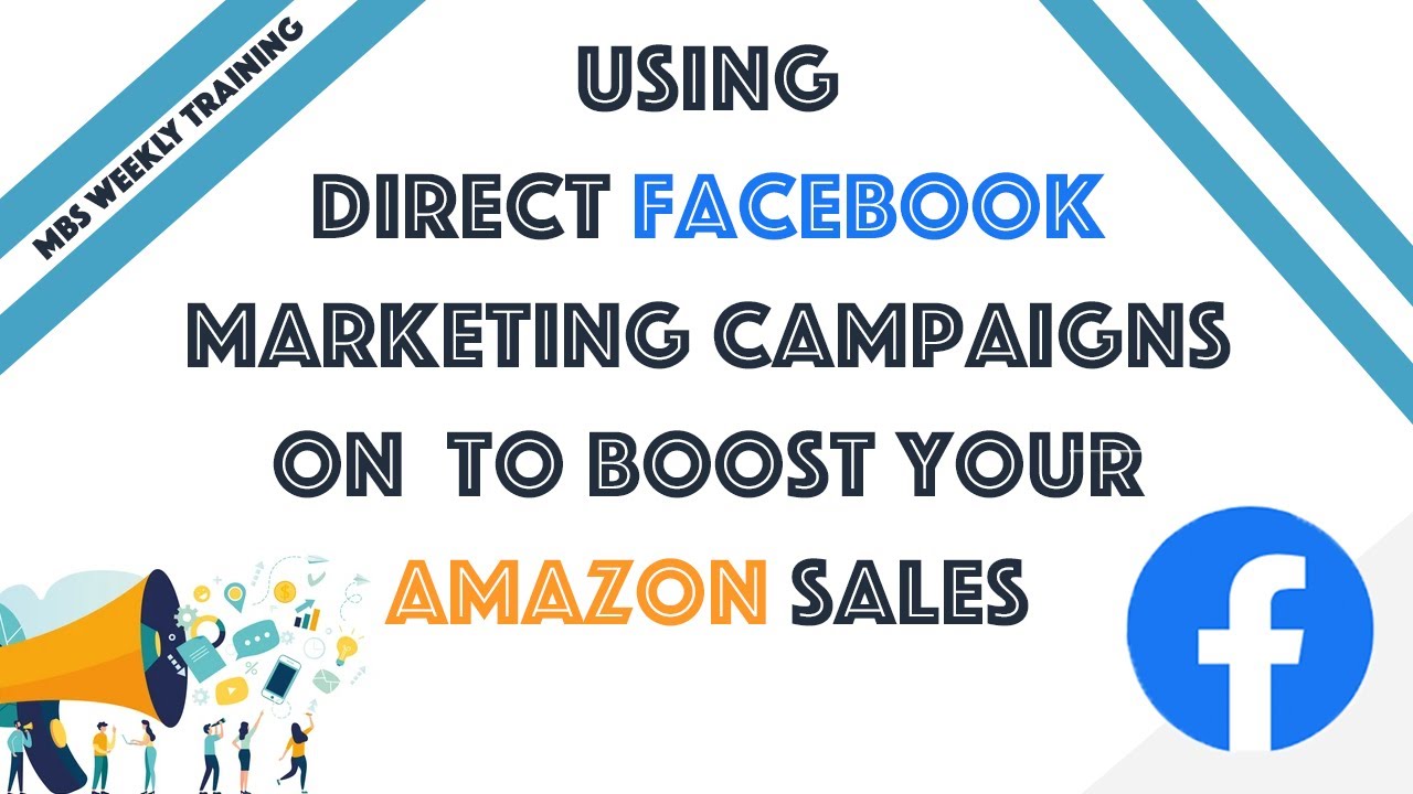 How To Set Direct Marketing Campaigns On Facebook To Boost Your Amazon  Sales - Youtube