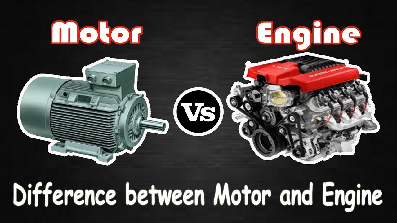 Motor Vs Engine - Difference Between Engine And Motor - Youtube