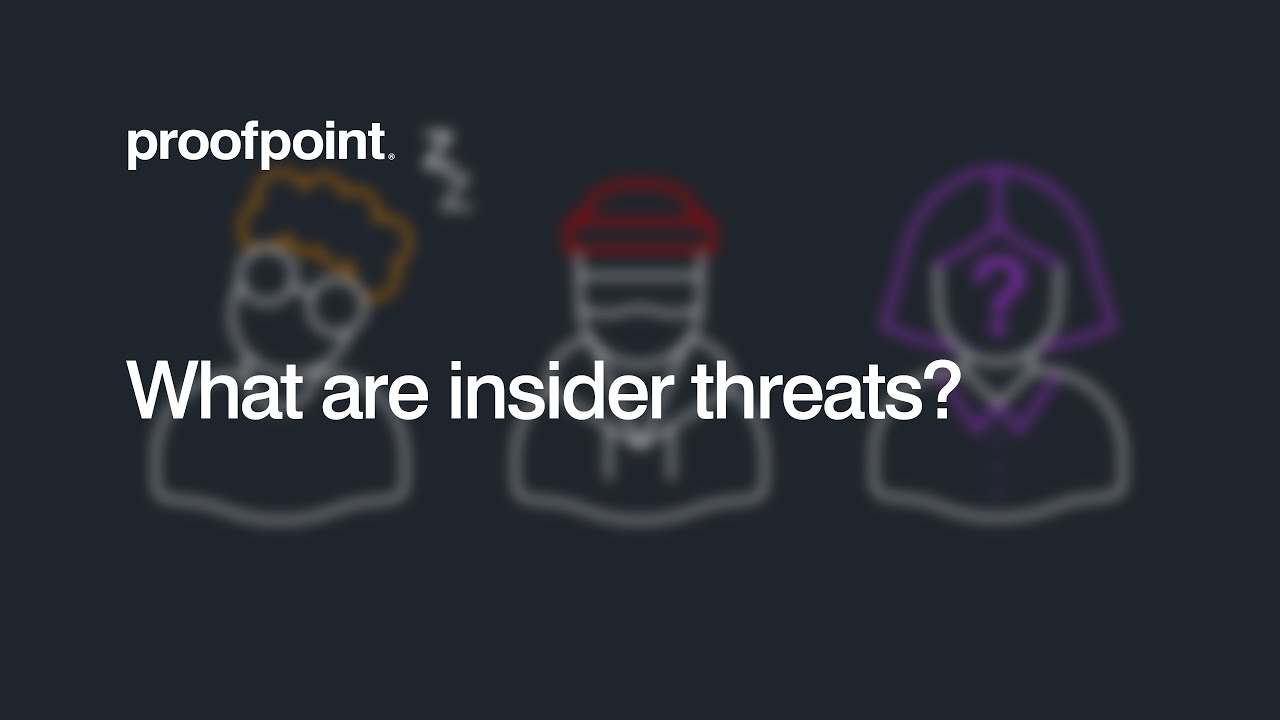 What Is An Insider Threat? Definition & Examples | Proofpoint Us