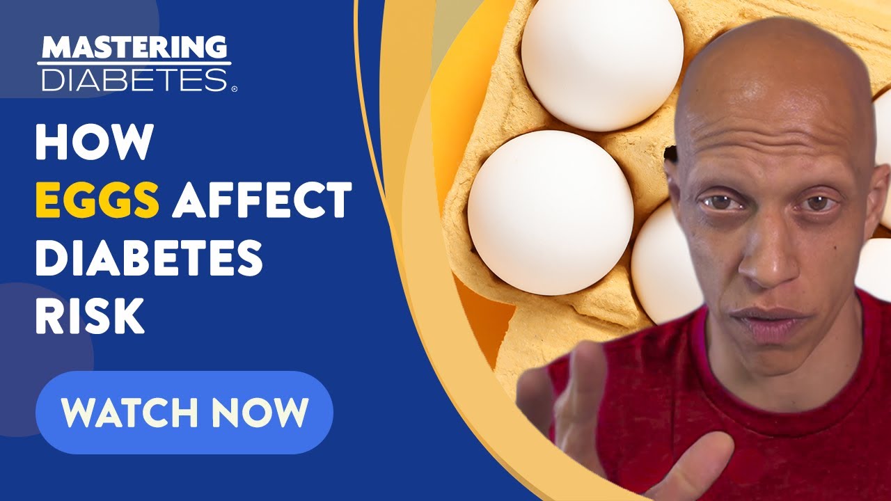 Are Eggs Good For You? The Hard-Boiled Truth | Mastering Diabetes