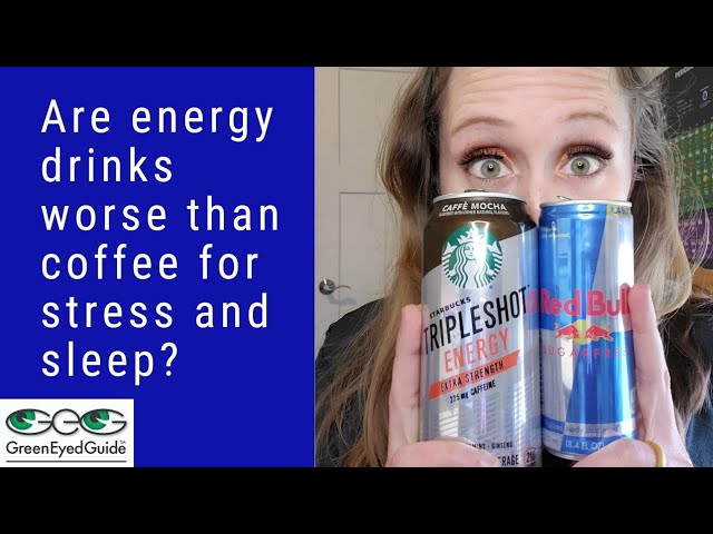 Are Energy Drinks Worse Than Coffee For Stress And Sleep? - Youtube